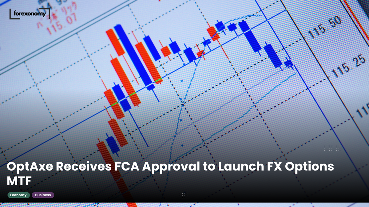 OptAxe Receives FCA Approval to Launch FX Options MTF