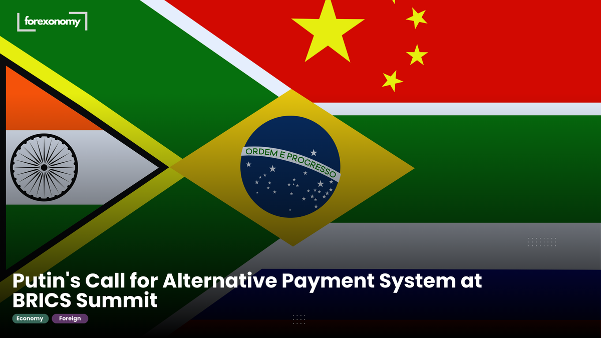 Putin's Call for Alternative Payment System at BRICS Summit