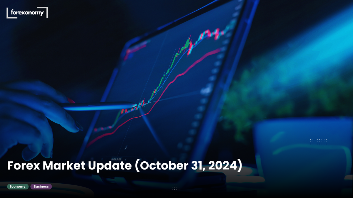 Forex Market Update (October 31, 2024)