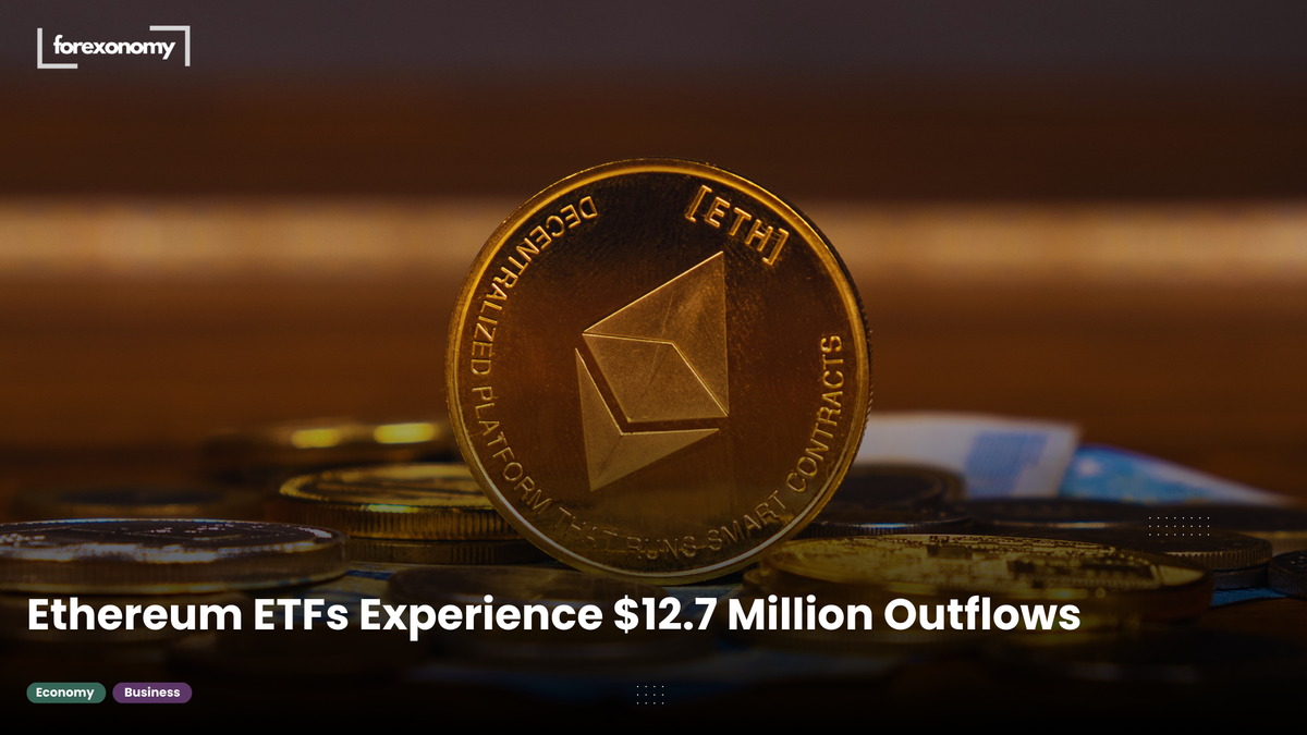 Ethereum ETFs Experience $12.7 Million Outflows