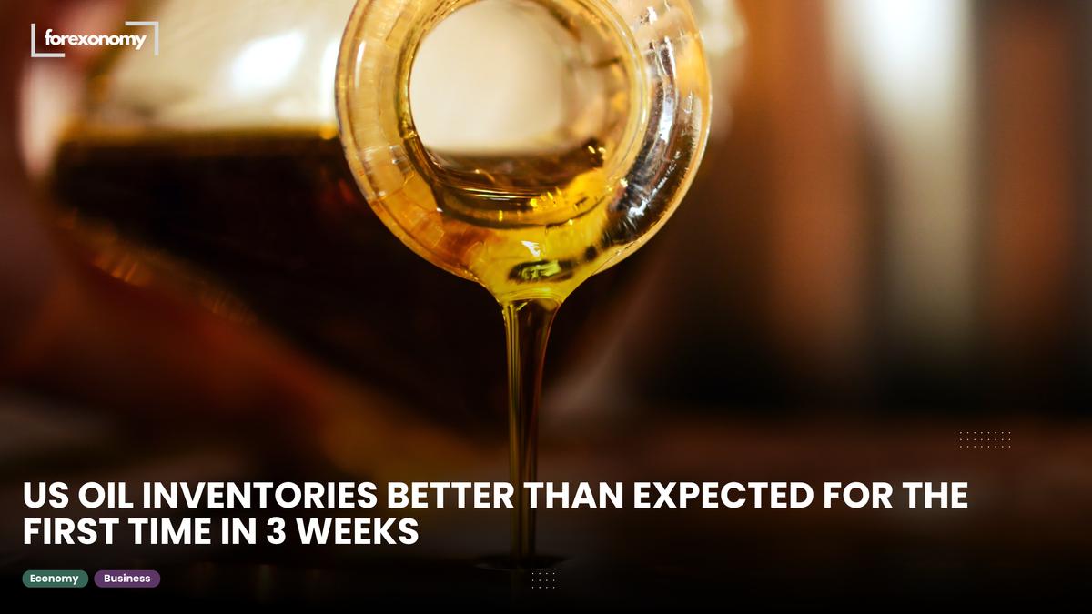 US OIL INVENTORIES BETTER THAN EXPECTED FOR THE FIRST TIME IN 3 WEEKS