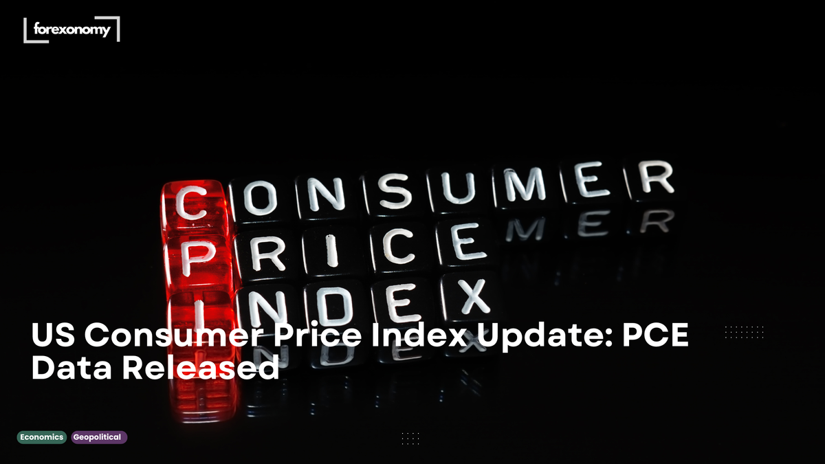 US Consumer Price Index Update: PCE Data Released