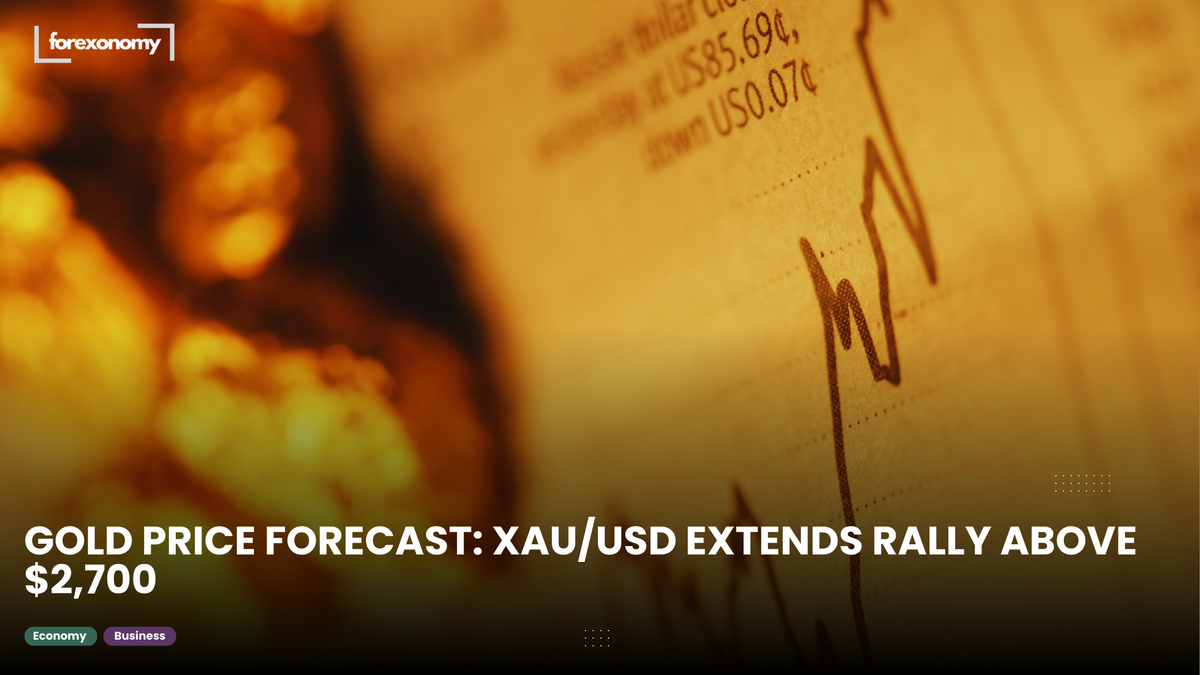 GOLD PRICE FORECAST: XAU/USD EXTENDS RALLY ABOVE $2,700