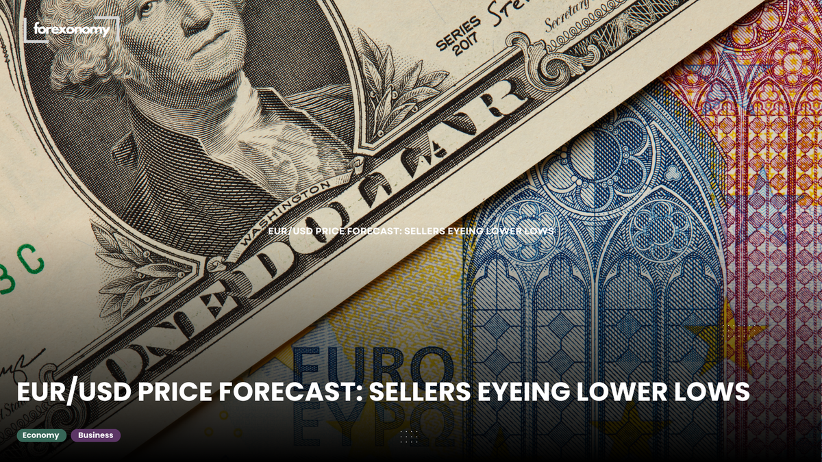 EUR/USD PRICE FORECAST: SELLERS EYEING LOWER LOWS