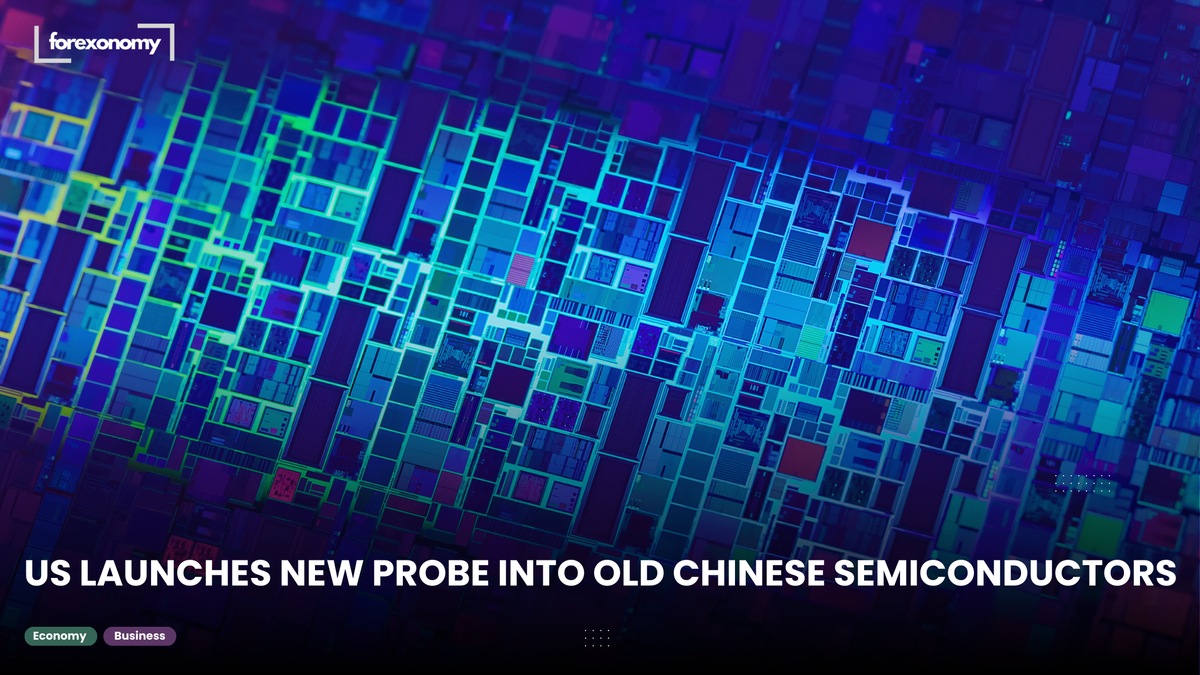 US LAUNCHES NEW PROBE INTO OLD CHINESE SEMICONDUCTORS