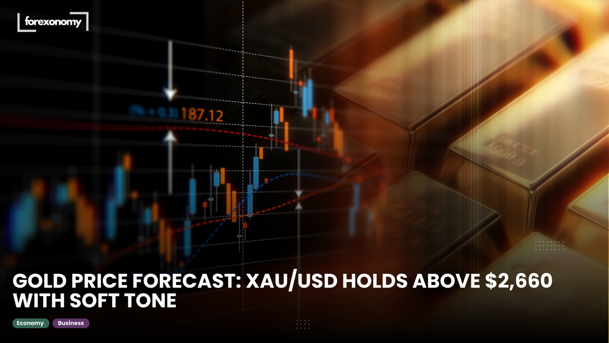 GOLD PRICE FORECAST: XAU/USD HOLDS ABOVE $2,660 WITH SOFT TONE