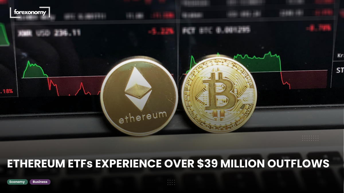 ETHEREUM ETFs EXPERIENCE OVER $39 MILLION OUTFLOWS