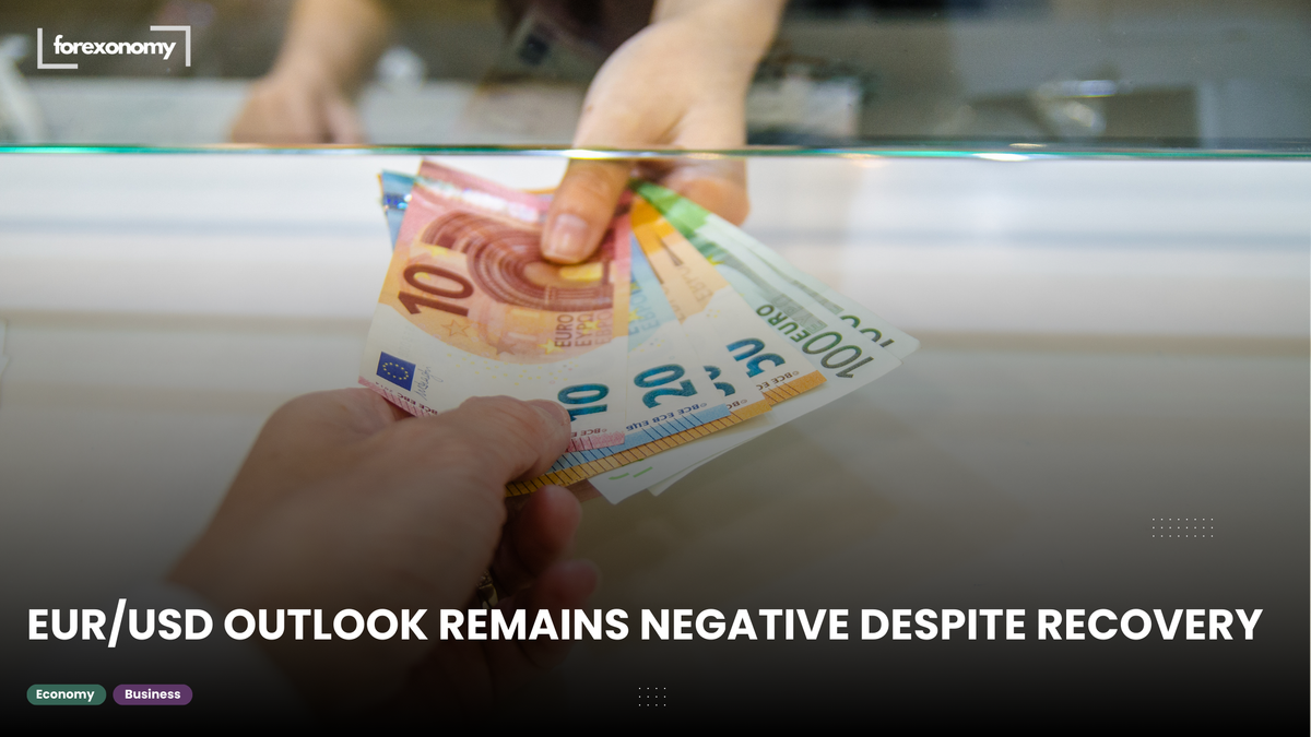 EUR/USD OUTLOOK REMAINS NEGATIVE DESPITE RECOVERY