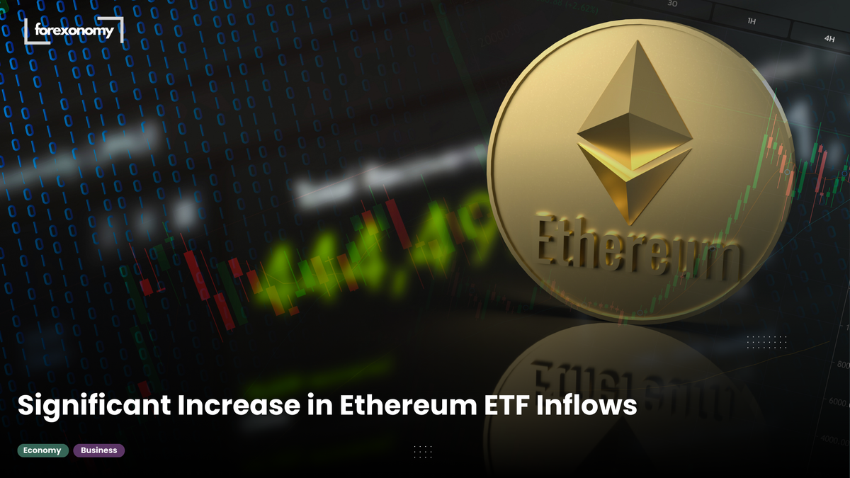 Significant Increase in Ethereum ETF Inflows