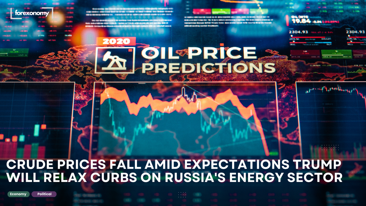 CRUDE PRICES FALL AMID EXPECTATIONS TRUMP WILL RELAX CURBS ON RUSSIA'S ENERGY SECTOR