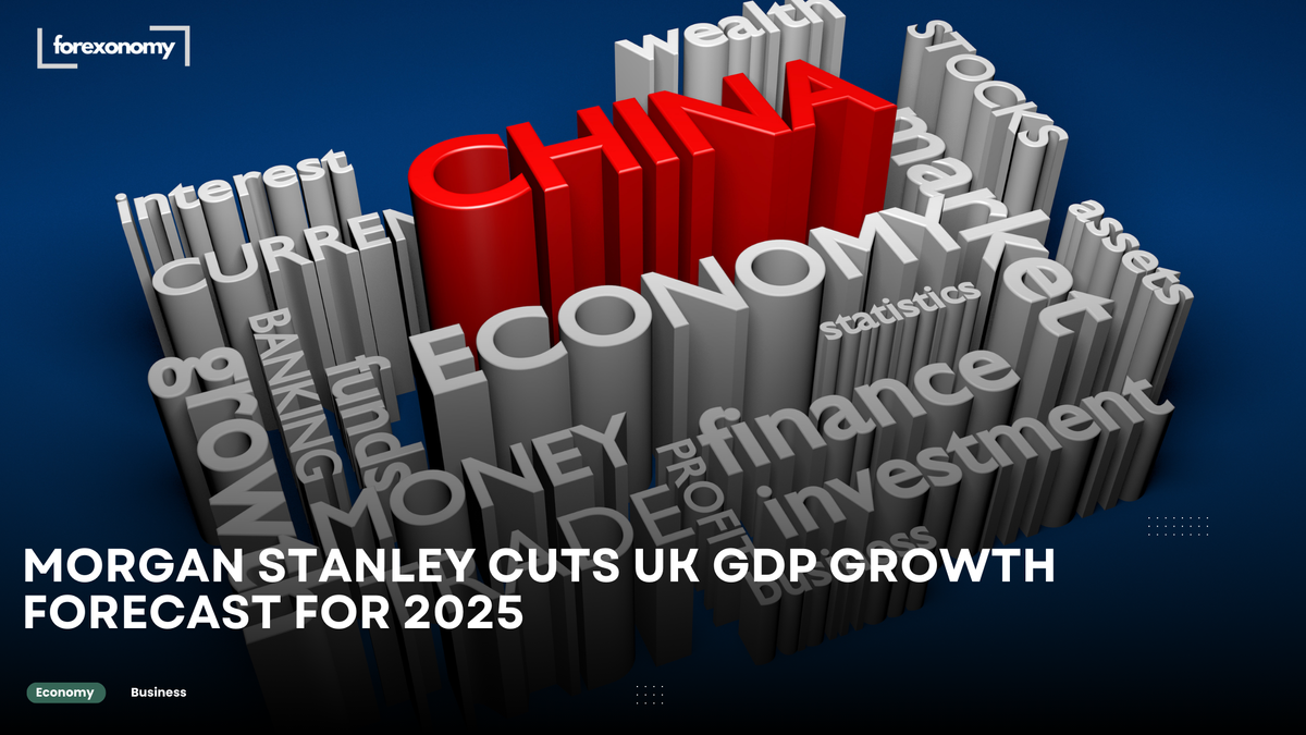 MORGAN STANLEY CUTS UK GDP GROWTH FORECAST FOR 2025