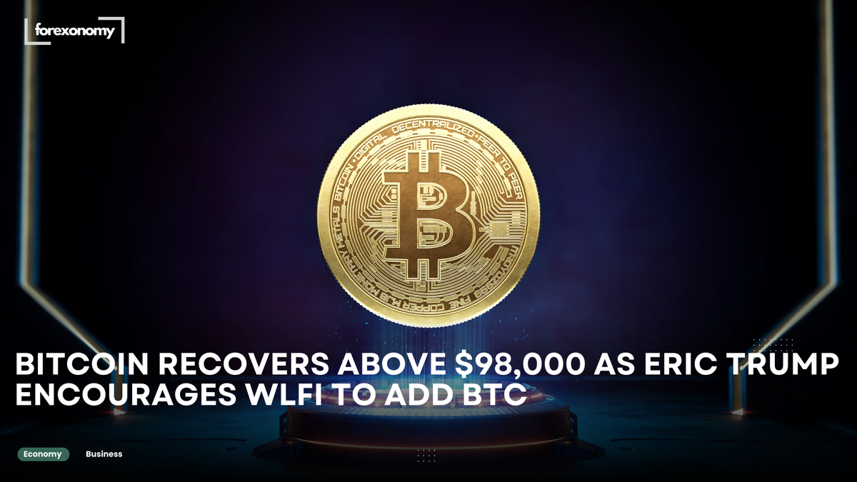 BITCOIN RECOVERS ABOVE $98,000 AS ERIC TRUMP ENCOURAGES WLFI TO ADD BTC