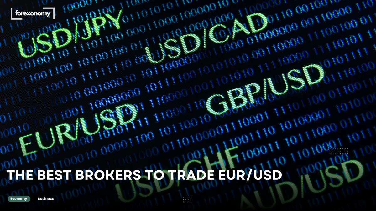 THE BEST BROKERS TO TRADE EUR/USD