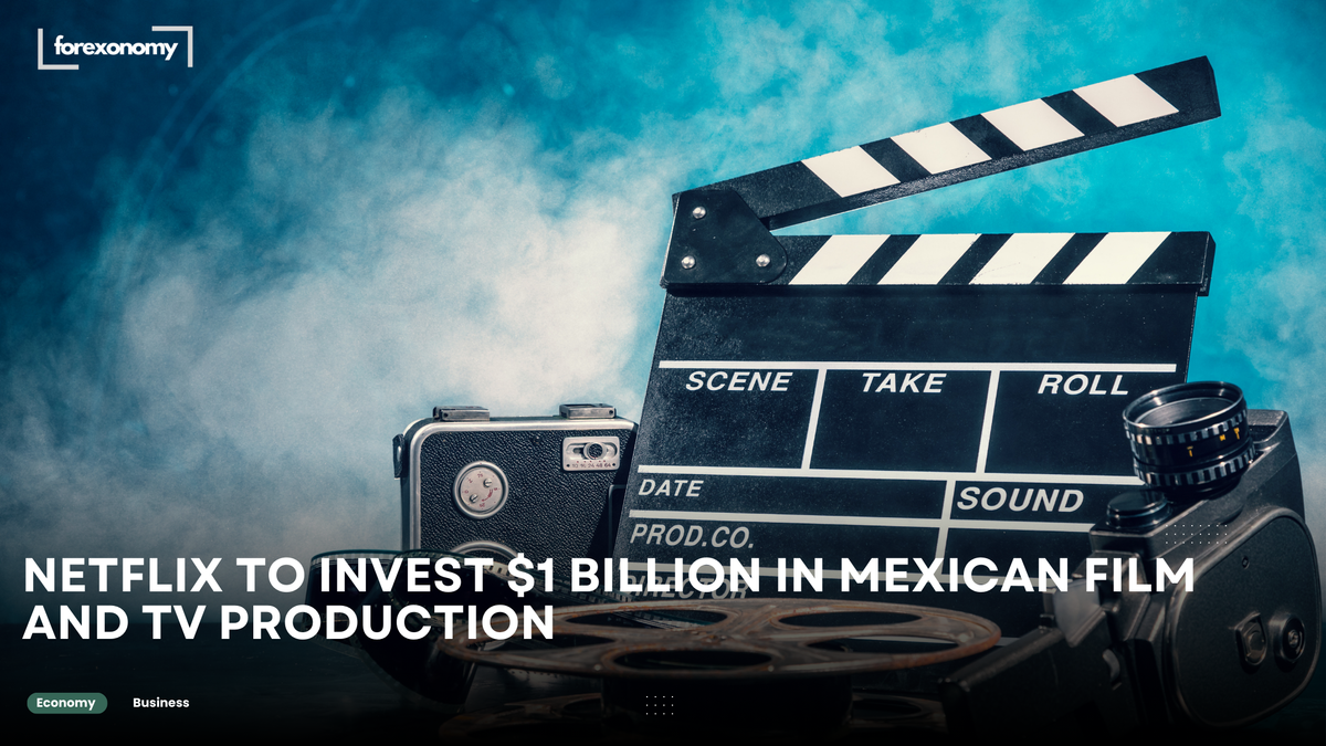 NETFLIX TO INVEST $1 BILLION IN MEXICAN FILM AND TV PRODUCTION