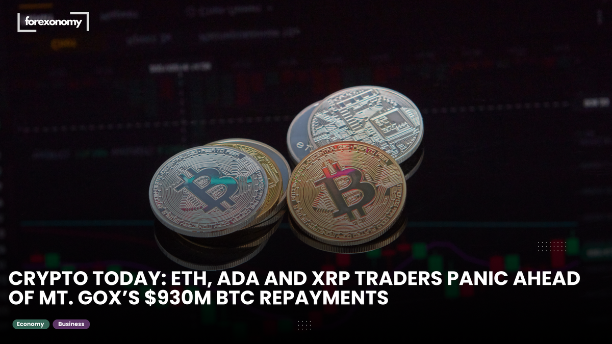 CRYPTO TODAY: ETH, ADA AND XRP TRADERS PANIC AHEAD OF MT. GOX’S $930M BTC REPAYMENTS