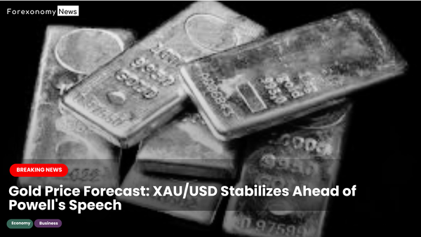 Gold Price Forecast: XAU/USD Stabilizes Ahead of Powell's Speech