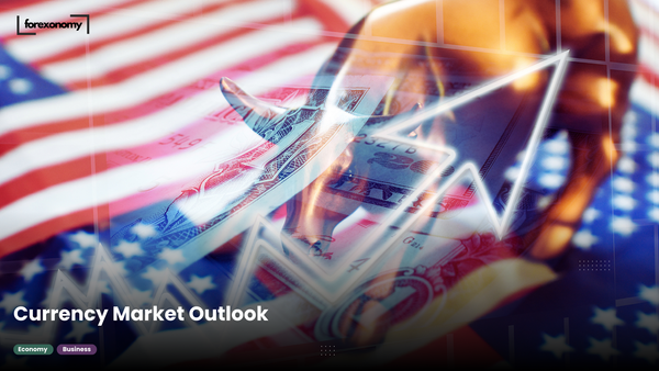 Currency Market Outlook