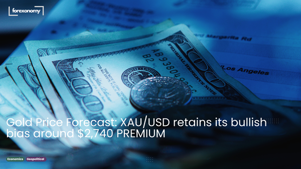 Gold Price Forecast: XAU/USD retains its bullish bias around $2,740 PREMIUM