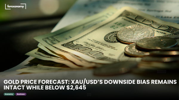 GOLD PRICE FORECAST: XAU/USD’S DOWNSIDE BIAS REMAINS INTACT WHILE BELOW $2,645