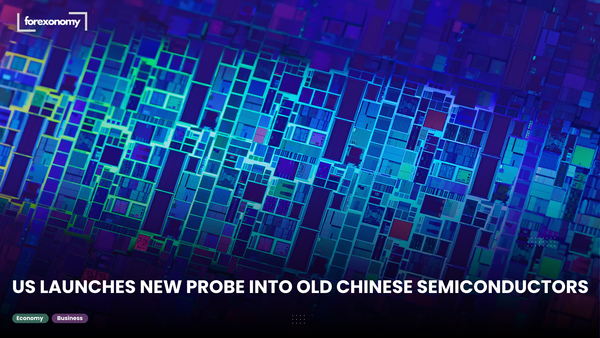 US LAUNCHES NEW PROBE INTO OLD CHINESE SEMICONDUCTORS