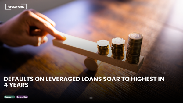 DEFAULTS ON LEVERAGED LOANS SOAR TO HIGHEST IN 4 YEARS