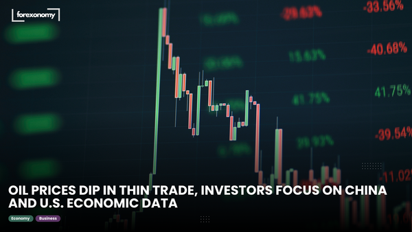 OIL PRICES DIP IN THIN TRADE, INVESTORS FOCUS ON CHINA AND U.S. ECONOMIC DATA