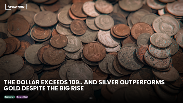 THE DOLLAR EXCEEDS 109.. AND SILVER OUTPERFORMS GOLD DESPITE THE BIG RISE