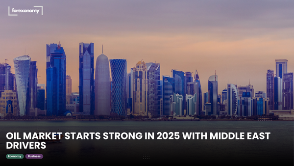 OIL MARKET STARTS STRONG IN 2025 WITH MIDDLE EAST DRIVERS