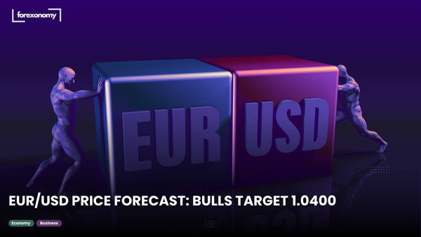 EUR/USD PRICE FORECAST: BULLS TARGET 1.0400