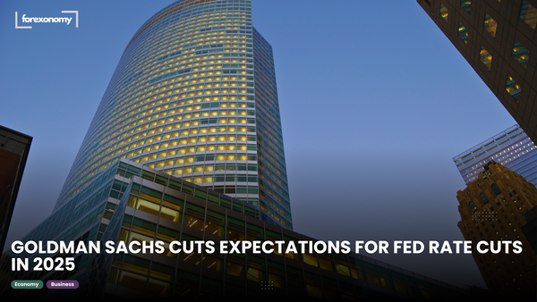 GOLDMAN SACHS CUTS EXPECTATIONS FOR FED RATE CUTS IN 2025