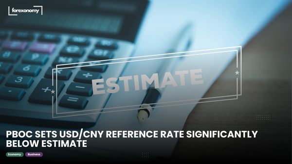 PBOC SETS USD/CNY REFERENCE RATE SIGNIFICANTLY BELOW ESTIMATE