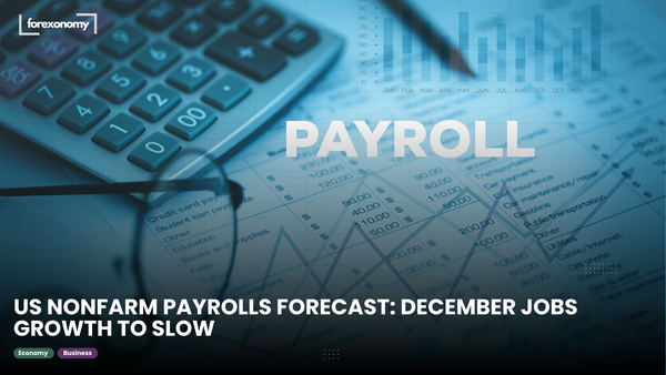 US NONFARM PAYROLLS FORECAST: DECEMBER JOBS GROWTH TO SLOW