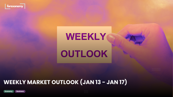 WEEKLY MARKET OUTLOOK (JAN 13 - JAN 17)