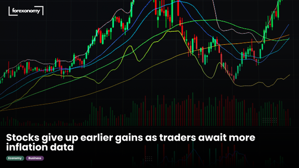 Stocks give up earlier gains as traders await more inflation data