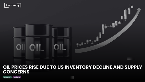 OIL PRICES RISE DUE TO US INVENTORY DECLINE AND SUPPLY CONCERNS