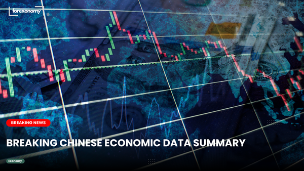 BREAKING CHINESE ECONOMIC DATA SUMMARY