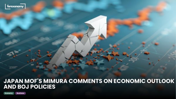 JAPAN MOF'S MIMURA COMMENTS ON ECONOMIC OUTLOOK AND BOJ POLICIES