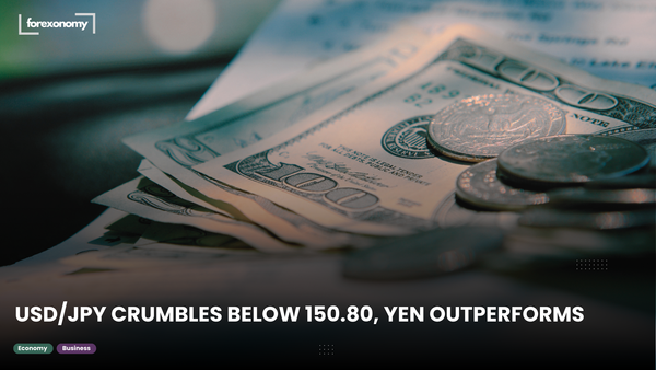 USD/JPY CRUMBLES BELOW 150.80, YEN OUTPERFORMS