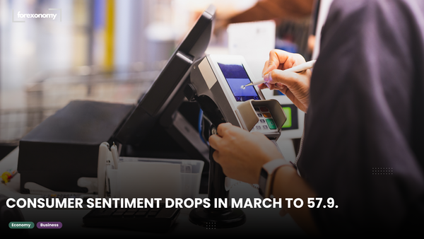 CONSUMER SENTIMENT DROPS IN MARCH TO 57.9.